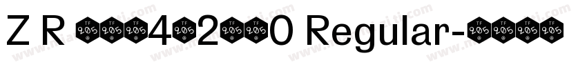 Z R 阵全套4右2修改0 Regular字体转换